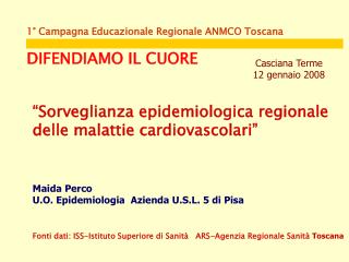 1° Campagna Educazionale Regionale ANMCO Toscana DIFENDIAMO IL CUORE