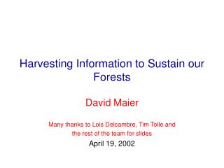 Harvesting Information to Sustain our Forests