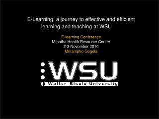 E-Learning: a journey to effective and efficient learning and teaching at WSU