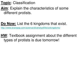 Topic : Classification Aim : Explain the characteristics of some different protists.