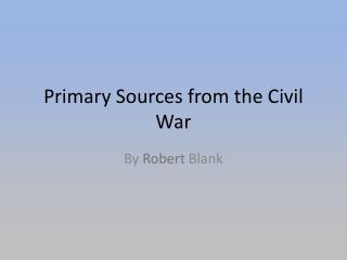 Primary Sources from the Civil War