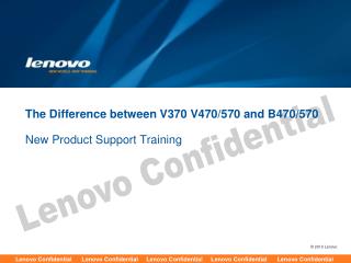 The Difference between V370 V470/570 and B470/570