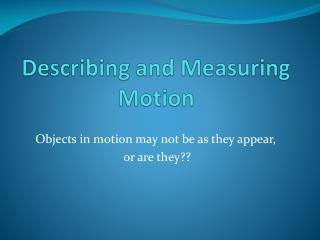 Describing and Measuring Motion