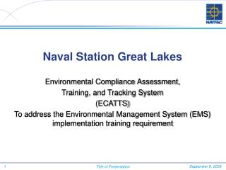Naval Station Great Lakes Environmental Compliance Assessment, Training, and Tracking System