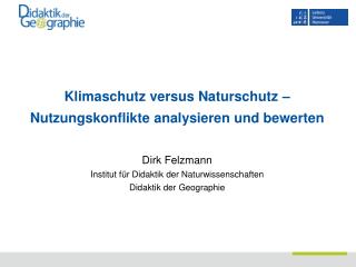 Klimaschutz versus Naturschutz –Nutzungskonflikte analysieren und bewerten