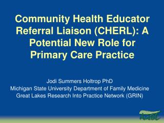 Community Health Educator Referral Liaison (CHERL): A Potential New Role for Primary Care Practice