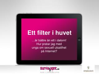 Ett filter i huvet