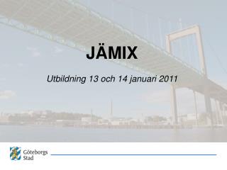JÄMIX Utbildning 13 och 14 januari 2011
