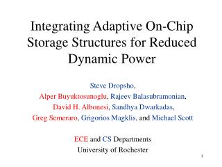 Integrating Adaptive On-Chip Storage Structures for Reduced Dynamic Power