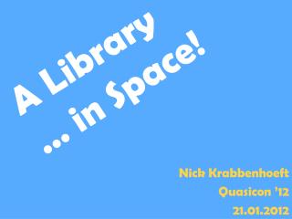 A Library … in Space!