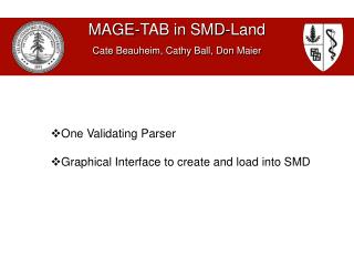 MAGE-TAB in SMD-Land Cate Beauheim, Cathy Ball, Don Maier
