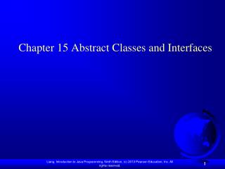 Chapter 15 Abstract Classes and Interfaces