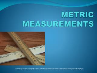 METRIC MEASUREMENTS