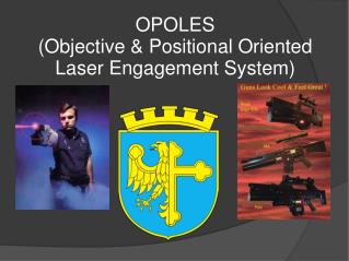 OPOLES (Objective &amp; Positional Oriented Laser Engagement System)