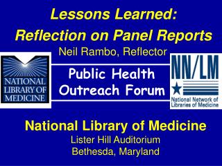 Lessons Learned: Reflection on Panel Reports Neil Rambo, Reflector
