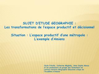 SUJET D’ETUDE GEOGRAPHIE : Les transformations de l’espace productif et décisionnel