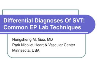 Differential Diagnoses Of SVT: Common EP Lab Techniques