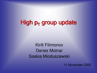 High p T group update