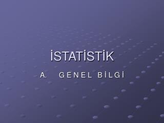 İ STAT İ ST İ K