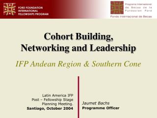 Cohort Building, Networking and Leadership IFP Andean Region &amp; Southern Cone