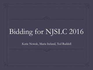 Bidding for NJSLC 2016