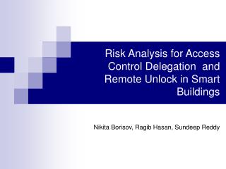 Risk Analysis for Access Control Delegation and Remote Unlock in Smart Buildings