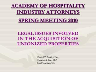 ACADEMY OF HOSPITALITY INDUSTRY ATTORNEYS SPRING MEETING 2010