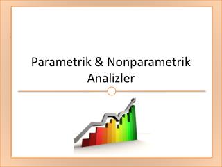 Parametrik &amp; Nonparametrik Analizler