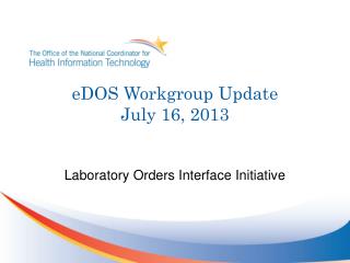 eDOS Workgroup Update July 16, 2013
