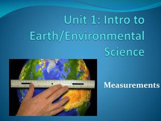 Unit 1: Intro to Earth/Environmental Science