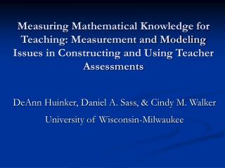 DeAnn Huinker, Daniel A. Sass, &amp; Cindy M. Walker University of Wisconsin-Milwaukee