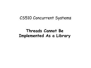 CS510 Concurrent Systems