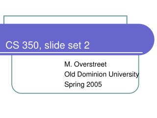 CS 350, slide set 2