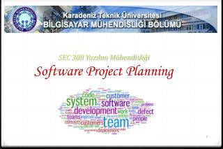 SEC 308 Yazılım Mühendisliği Software Project Planning