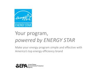 Your program , p owered by ENERGY STAR