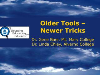 Older Tools – Newer Tricks