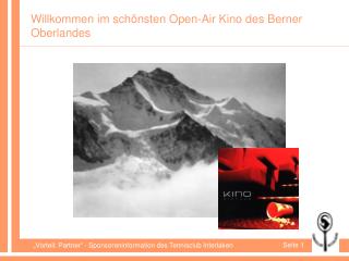 Willkommen im schönsten Open-Air Kino des Berner Oberlandes