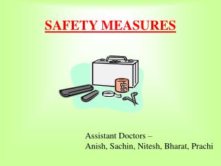 SAFETY MEASURES