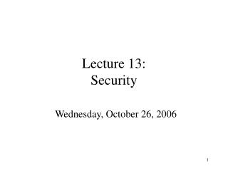 Lecture 13: Security