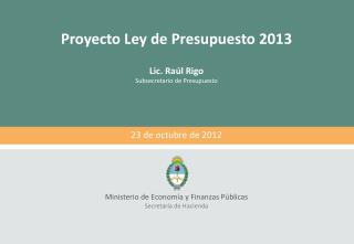 Proyecto Ley de Presupuesto 2013