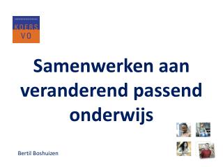 Samenwerken aan veranderend passend onderwijs