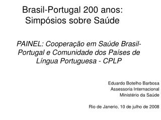 Brasil-Portugal 200 anos: Simpósios sobre Saúde