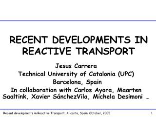 RECENT DEVELOPMENTS IN REACTIVE TRANSPORT