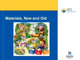 Materials, New and Old