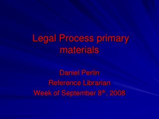 Legal Process primary materials