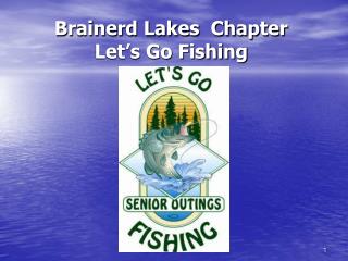 Brainerd Lakes Chapter Let’s Go Fishing