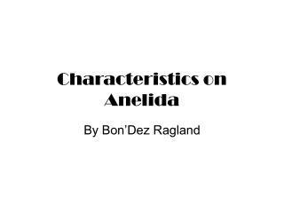 Characteristics on Anelida
