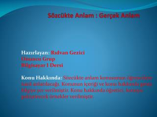 Sözcükte Anlam : Gerçek Anlam