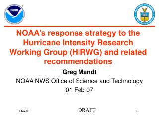 Greg Mandt NOAA NWS Office of Science and Technology 01 Feb 07