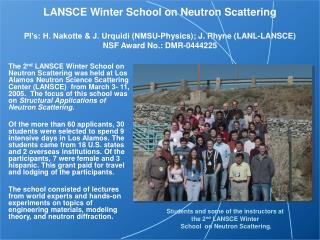 Students and some of the instructors at the 2 nd LANSCE Winter School on Neutron Scattering.